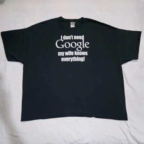 ♡♡ I Dont Need Google My Wife Knows Everything Funny Black Graphic T-Shirt 4XL - Picture 1 of 3